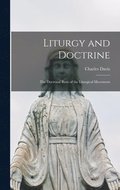 Liturgy and Doctrine; the Doctrinal Basis of the Liturgical Movement