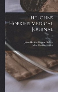 Johns Hopkins Medical Journal; 5-7