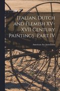 Italian, Dutch and Flemish XV-XVII Century Paintings Part IV