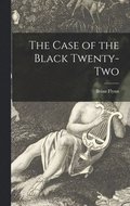 The Case of the Black Twenty-two