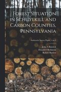 Forest Situation in Schuylkill and Carbon Counties, Pennsylvania; no.9