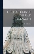 Prophets of the Old Testament [microform]