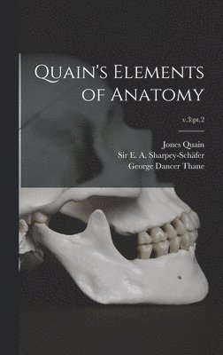 Jones 1796-1865 Quain - Quain's Elements of Anatomy; v.3, Inbunden. Tillgänglighet: Lägg i varukorg