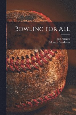 Joe Falcaro, Murray Goodman - Bowling for All, Häftad