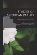 Studies of American Plants; Fieldiana. Botany series v. 22, no. 2