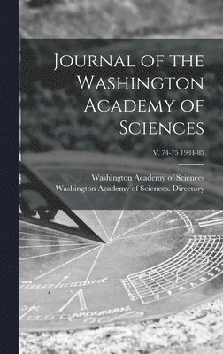 Washington Academy of Sciences (Washi, Washington Academy of Sciences Direc - Journal of the Washington Academy of Sciences; v. 74-75 1984-85, Inbunden. Tillgänglighet: Lägg i varukorg