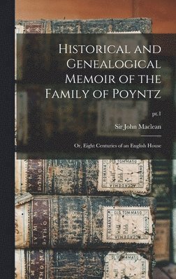 John Maclean - Historical and Genealogical Memoir of the Family of Poyntz, Inbunden