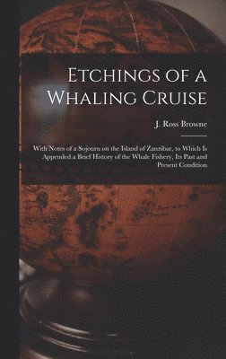 Etchings of a Whaling Cruise [microform], Inbunden