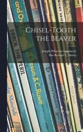Chisel-tooth the Beaver