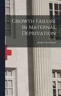 Growth Failure in Maternal Deprivation