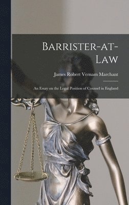 James Robert Vernam Marchant - Barrister-at-law, Inbunden. Tillgänglighet: Lägg i varukorg