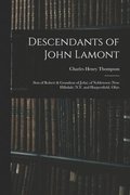Descendants of John Lamont: (son of Robert & Grandson of John) of Nobletown (now Hillsdale) N.Y. and Harpersfield, Ohio