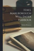 H.M.S. Marlborough Will Enter Harbour