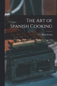 The Art of Spanish Cooking