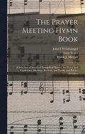 The Prayer Meeting Hymn Book