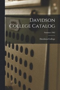 Davidson College Catalog; Summer 1962