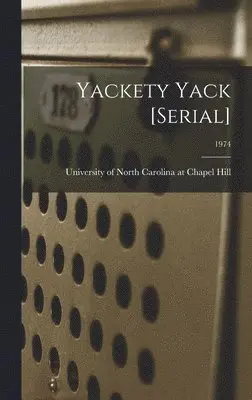 University of North Carolina at Chape - Yackety Yack [serial]; 1974, Inbunden. Tillgänglighet: Lägg i varukorg