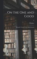 On the One and Good: Being the Treatises of the Sixth Ennead; 5