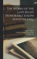 The Works of the Late Right Honorable Joseph Addison, Esq;..; v.3