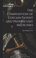 Composition of Certain Patent and Proprietary Medicines