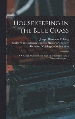 Housekeeping in the Blue Grass, Inbunden