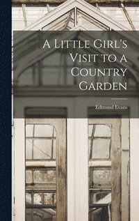 Little Girl's Visit to a Country Garden