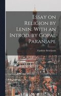 Essay on Religion by Lenin. With an Introd. by Gopal Paranjape