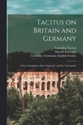 Tacitus on Britain and Germany: a New Translation of the 'Agricola' and the 'Germania'