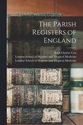 The Parish Registers of England [electronic Resource]