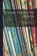 Chisel-tooth the Beaver