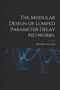 The Modular Design of Lumped Parameter Delay Networks.