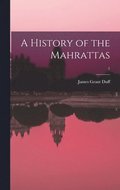 A History of the Mahrattas; 1