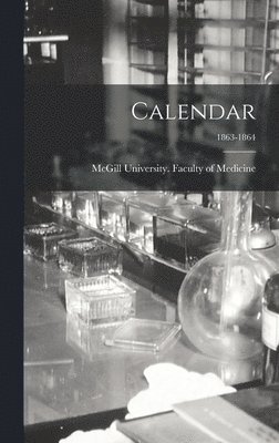 McGill University Faculty of Medicine - Calendar; 1863-1864, Inbunden. Tillgänglighet: Lägg i varukorg