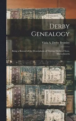 Viola A. Derby Bromley - Derby Genealogy, Inbunden. Tillgänglighet: Lägg i varukorg