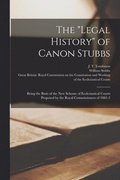 The legal History of Canon Stubbs