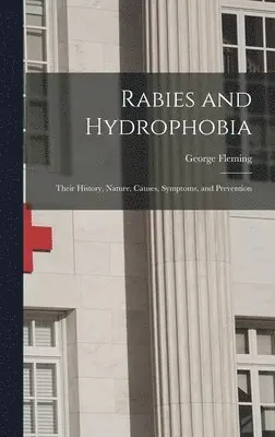 George 1833-1901 Fleming - Rabies and Hydrophobia, Inbunden. Tillgänglighet: Lägg i varukorg