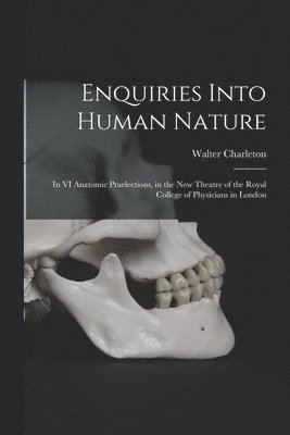 Enquiries Into Human Nature