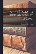 What Books to Lend and What to Give.
