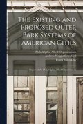The Existing and Proposed Outer Park Systems of American Cities
