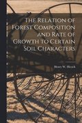 The Relation of Forest Composition and Rate of Growth to Certain Soil Characters