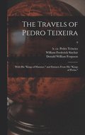 The Travels of Pedro Teixeira; With His &quot;Kings of Harmuz,&quot; and Extracts From His &quot;Kings of Persia.&quot;; 9