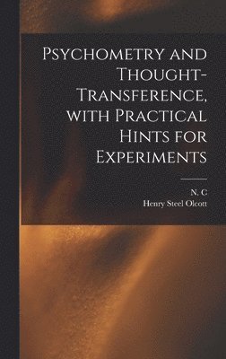 Psychometry and Thought-transference, With Practical Hints for Experiments