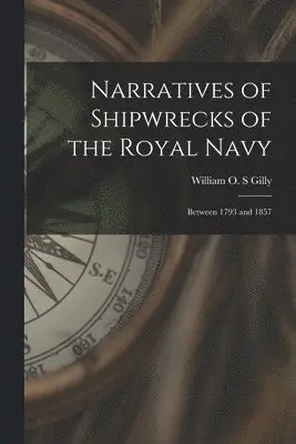 William O. S. Gilly - Narratives of Shipwrecks of the Royal Navy [microform], Häftad. Tillgänglighet: Lägg i varukorg