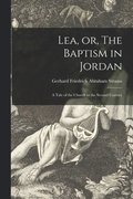Lea, or, The Baptism in Jordan