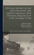 Official History of the 120th Infantry 3rd North Carolina 30th Division, From August 5, 1917, to April 17, 1919