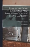 Selections From the Writings and Speeches of William Lloyd Garrison