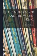 The Nutcracker and the Mouse-king,