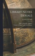 Library Notes [serial]; no.34-40 (1959-1966)