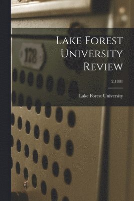 Lake Forest University - Lake Forest University Review; 2,1881, Häftad