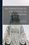 An Exposition of the Epistle to the Hebrews;; v.1